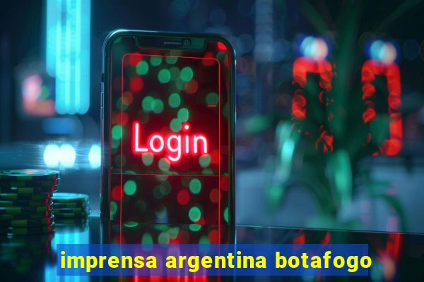 imprensa argentina botafogo